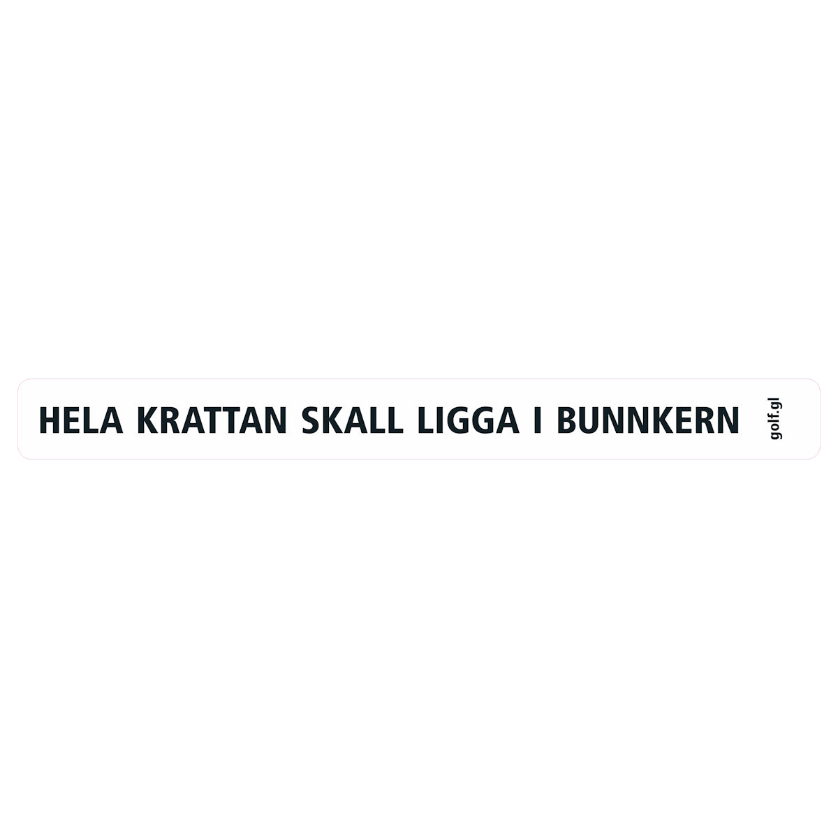 Sticker: "Place rake in the bunker", black