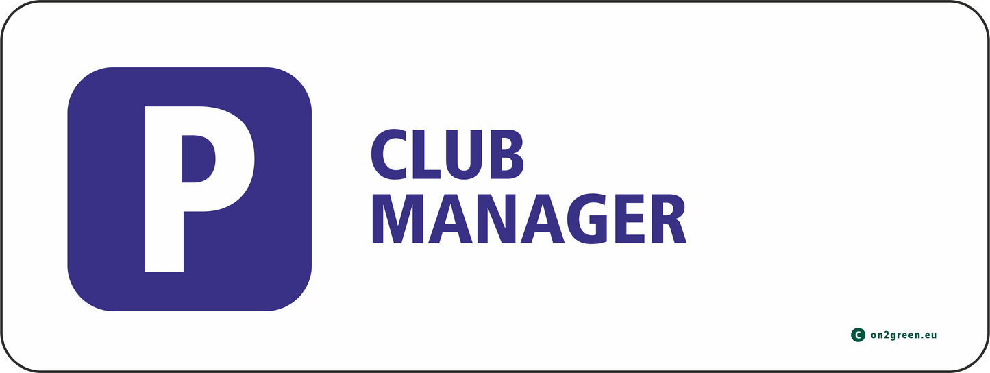 Parking sign: Club manager