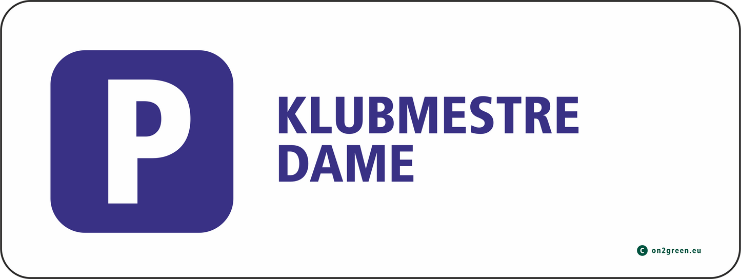 Parkeringsskilt: Klubmestre Damer