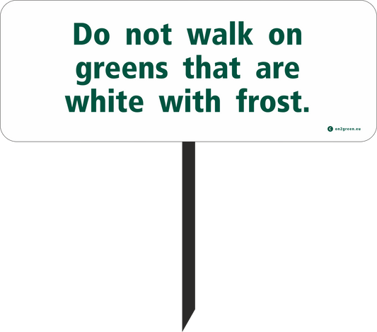 Golf sign: Do not step onto greens that are white with frost